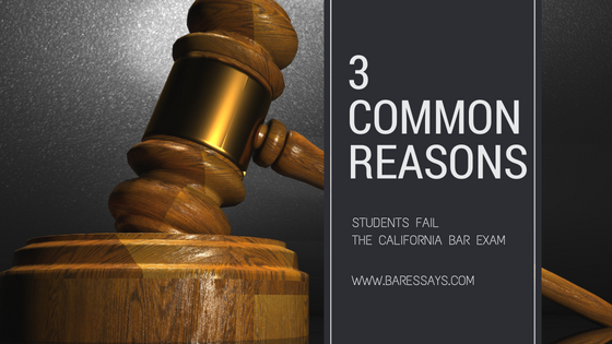 Reasons People Fail the California Bar Exam